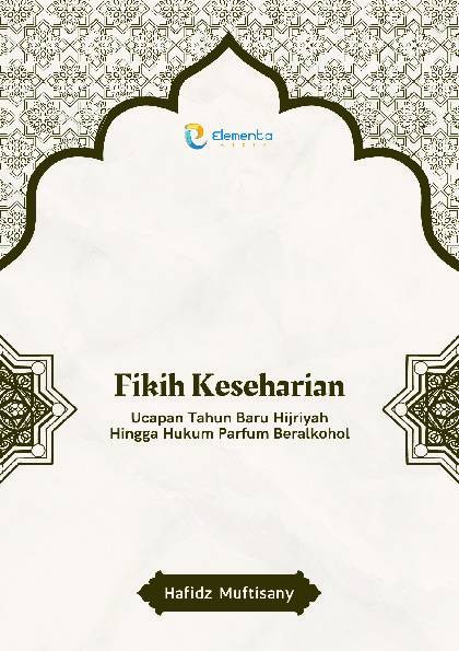Fikih Keseharian: Ucapan Tahun Baru Hijriyah Hingga Hukum Parfum Beralkohol